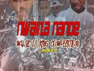 Nwaiiza Nande, Music Is King Compilation, download ,zip, zippyshare, fakaza, EP, datafilehost, album, Gqom Beats, Gqom Songs, Gqom Music, Gqom Mix, House Music