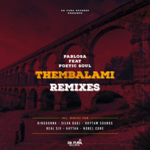 PabloSA , Thembalami, Silva DaDj Electronic Remix, mp3, download, datafilehost, toxicwap, fakaza, Afro House, Afro House 2019, Afro House Mix, Afro House Music, Afro Tech, House Music