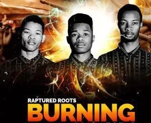 Raptured Roots, Burning, Han-C, mp3, download, datafilehost, toxicwap, fakaza, Afro House, Afro House 2019, Afro House Mix, Afro House Music, Afro Tech, House Music