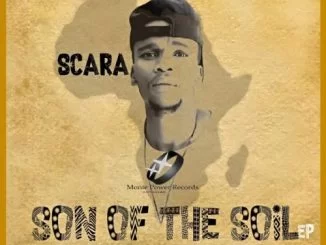 Scara, Son of Soil, download ,zip, zippyshare, fakaza, EP, datafilehost, album, Afro House, Afro House 2019, Afro House Mix, Afro House Music, Afro Tech, House Music