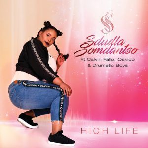 Sdludla Somdantso, Calvin Fallo, High Life (Amapiano Mix), mp3, download, datafilehost, toxicwap, fakaza, Afro House, Afro House 2019, Afro House Mix, Afro House Music, House Music, Amapiano, Amapiano 2019, Amapiano Mix, Amapiano Music