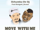 Skhumba De Dj, Move With Me (Original Mix), Bongani Drama, mp3, download, datafilehost, toxicwap, fakaza, Afro House, Afro House 2019, Afro House Mix, Afro House Music, Afro Tech, House Music
