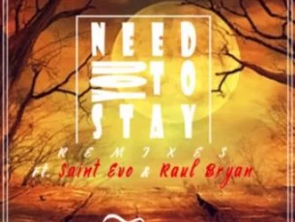 Thomas Chilume, Oneal James, Need You To Stay, Saint Evo Remix, mp3, download, datafilehost, toxicwap, fakaza, Afro House, Afro House 2019, Afro House Mix, Afro House Music, Afro Tech, House Music