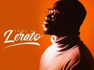 Tony X, Lerato, mp3, download, datafilehost, toxicwap, fakaza, Afro House, Afro House 2019, Afro House Mix, Afro House Music, Afro Tech, House Music