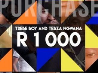 Tsebe Boy, Tebza Ngwana, R1000 (Amapiano 2019), mp3, download, datafilehost, toxicwap, fakaza, Afro House, Afro House 2019, Afro House Mix, Afro House Music, House Music, Amapiano, Amapiano 2019, Amapiano Mix, Amapiano Music