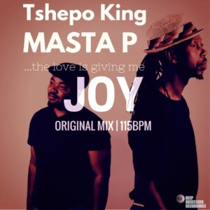 Tshepo King, Masta P, Joy, Original Mix, mp3, download, datafilehost, toxicwap, fakaza, Afro House, Afro House 2019, Afro House Mix, Afro House Music, Afro Tech, House Music