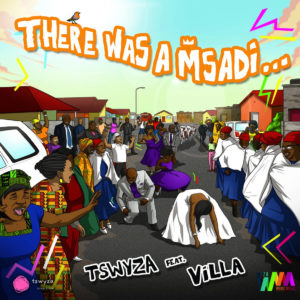 Tswyza, mp3, download, datafilehost, toxicwap, fakaza, House Music, Amapiano, Amapiano 2019, Amapiano Mix, Amapiano MusicVilla, There Was A Msadi, Original Mix,
