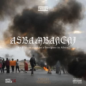 Tweezy, Asibambaneni, mp3, download, datafilehost, toxicwap, fakaza, Afro House, Afro House 2019, Afro House Mix, Afro House Music, Afro Tech, House Music