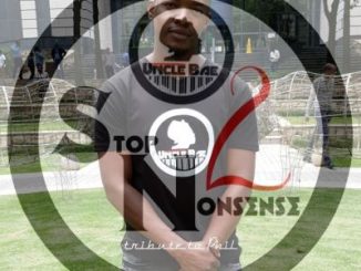 Uncle Bae, Stop Nonsense 2 (Tribute to Phil), mp3, download, datafilehost, toxicwap, fakaza, Afro House, Afro House 2019, Afro House Mix, Afro House Music, House Music, Amapiano, Amapiano 2019, Amapiano Mix, Amapiano Music