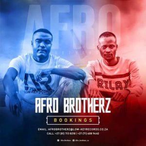 Afro Brotherz, Palesa, CoolKiid, mp3, download, datafilehost, toxicwap, fakaza, Afro House, Afro House 2019, Afro House Mix, Afro House Music, Afro Tech, House Music