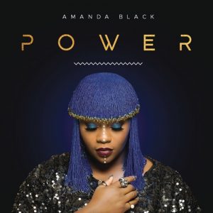 Amanda Black, Power, download ,zip, zippyshare, fakaza, EP, datafilehost, album, Kwaito Songs, Kwaito, Kwaito Mix, Kwaito Music, Kwaito Classics, Pop Music, Pop, Afro-Pop