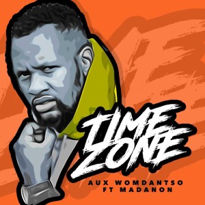 Aux WoMdantso, Time Zone, Madanon, mp3, download, datafilehost, toxicwap, fakaza, Afro House, Afro House 2019, Afro House Mix, Afro House Music, Afro Tech, House Music