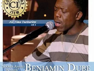 Benjamin Dube, All Time Favourites Vol. 3, download ,zip, zippyshare, fakaza, EP, datafilehost, album, Gospel Songs, Gospel, Gospel Music, Christian Music, Christian Songs
