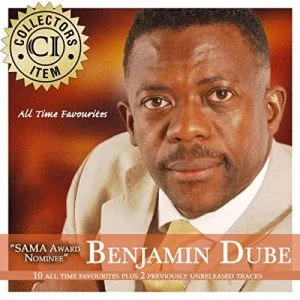 Benjamin Dube, All Time Favourites, Vol.1 (Live), download ,zip, zippyshare, fakaza, EP, datafilehost, album, Gospel Songs, Gospel, Gospel Music, Christian Music, Christian Songs