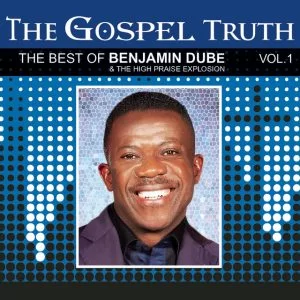 Benjamin Dube, The Best of (Live), High Praise Explosion, download ,zip, zippyshare, fakaza, EP, datafilehost, album, Gospel Songs, Gospel, Gospel Music, Christian Music, Christian Songs