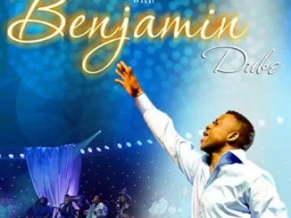 Benjamin Dube, Worship in His Presence, download ,zip, zippyshare, fakaza, EP, datafilehost, album, Gospel Songs, Gospel, Gospel Music, Christian Music, Christian Songs