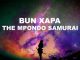 Bun Xapa, The Mpondo Samurai, mp3, download, datafilehost, toxicwap, fakaza, Afro House, Afro House 2019, Afro House Mix, Afro House Music, Afro Tech, House Music