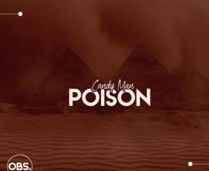 Candy Man, Poison, Original Mix, mp3, download, datafilehost, toxicwap, fakaza, Afro House, Afro House 2019, Afro House Mix, Afro House Music, Afro Tech, House Music