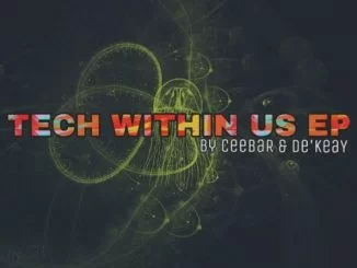 CeebaR, De’KeaY, Tech Within Us, download ,zip, zippyshare, fakaza, EP, datafilehost, album, Deep House Mix, Deep House, Deep House Music, Deep Tech, Afro Deep Tech, House Music