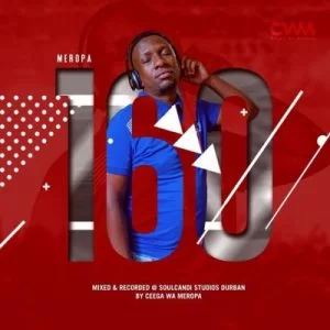Ceega, Meropa 160, mp3, download, datafilehost, toxicwap, fakaza, Afro House, Afro House 2019, Afro House Mix, Afro House Music, Afro Tech, House Music