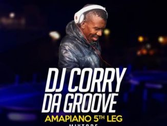 DJ Corry Da Groove, Amapiano 5th Leg, mp3, download, datafilehost, toxicwap, fakaza, House Music, Amapiano, Amapiano 2019, Amapiano Mix, Amapiano Music, House Music