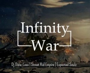 DJ Data-Less, Infinity War, Street Kid Empire, Unexpected Soulz. mp3, download, datafilehost, toxicwap, fakaza, Gqom Beats, Gqom Songs, Gqom Music, Gqom Mix, House Music