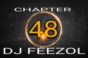 DJ FeezoL , Chapter 48 2019, The Yanos, mp3, download, datafilehost, toxicwap, fakaza, House Music, Amapiano, Amapiano 2019, Amapiano Mix, Amapiano Music, House Music