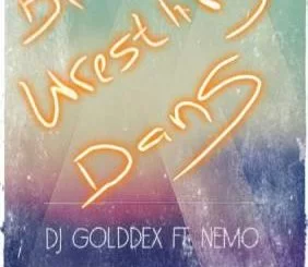 DJ Golddex, Die Wrestling Dans, WWE Song, Nemo, mp3, download, datafilehost, toxicwap, fakaza, Afro House, Afro House 2019, Afro House Mix, Afro House Music, Afro Tech, House Music