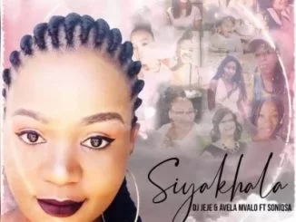 DJ Jeje, Avela Mvalo, Siyakhala, Souniq SA, mp3, download, datafilehost, toxicwap, fakaza, Afro House, Afro House 2019, Afro House Mix, Afro House Music, Afro Tech, House Music