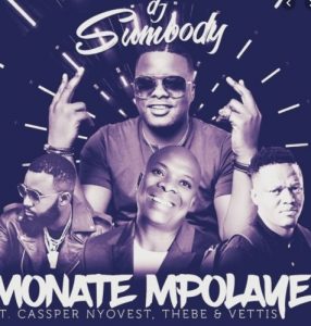 DJ Sumbody , Monate Mpolaye, Tseks & Despa Mafia Revisit, Cassper Nyovest, mp3, download, datafilehost, toxicwap, fakaza, Afro House, Afro House 2019, Afro House Mix, Afro House Music, Afro Tech, House Music