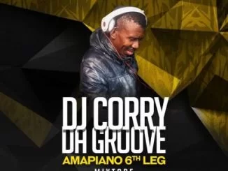 Dj Corry Da Groove, Amapiano 6th Leg Mix, mp3, download, datafilehost, toxicwap, fakaza, House Music, Amapiano, Amapiano 2019, Amapiano Mix, Amapiano Music, House Music