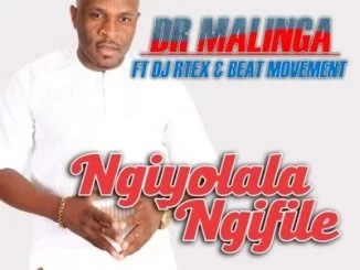 Dr Malinga, Ngiyolala Ngifike, DJ RTEX, Beat Movement, mp3, download, datafilehost, toxicwap, fakaza, Afro House, Afro House 2019, Afro House Mix, Afro House Music, Afro Tech, House Music