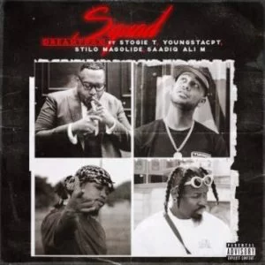 Dreamtrax, Squad, Stogie T, YoungstaCPT, Stilo Magolide , Saadiq Ali M, mp3, download, datafilehost, toxicwap, fakaza, Hiphop, Hip hop music, Hip Hop Songs, Hip Hop Mix, Hip Hop, Rap, Rap Music