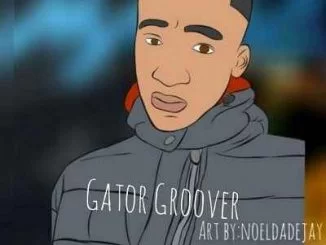 Gator Groover, Gugulethu , Revisit Mix, mp3, download, datafilehost, toxicwap, fakaza, House Music, Amapiano, Amapiano 2019, Amapiano Mix, Amapiano Music, House Music
