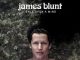 James Blunt, Once Upon a Mind, download ,zip, zippyshare, fakaza, EP, datafilehost, album, Pop Music, Pop