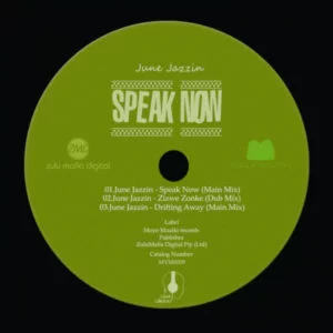 June Jazzin, Speak Now, Main Mix, mp3, download, datafilehost, toxicwap, fakaza, Afro House, Afro House 2019, Afro House Mix, Afro House Music, Afro Tech, House Music