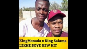King Monada , King Salama, Lekhe Boye, mp3, download, datafilehost, toxicwap, fakaza, Afro House, Afro House 2019, Afro House Mix, Afro House Music, Afro Tech, House Music