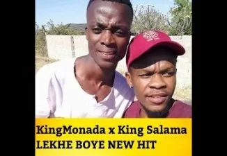 King Monada , King Salama, Lekhe Boye, mp3, download, datafilehost, toxicwap, fakaza, Afro House, Afro House 2019, Afro House Mix, Afro House Music, Afro Tech, House Music