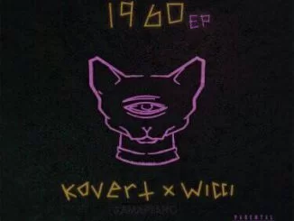 Kovert, Wicci, Lion Of Judah, mp3, download, datafilehost, toxicwap, fakaza, House Music, Amapiano, Amapiano 2019, Amapiano Mix, Amapiano Music, House Music
