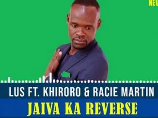 LUS, Jaiva Ka Reverse, Khiroro, Racie Martin, mp3, download, datafilehost, toxicwap, fakaza, Afro House, Afro House 2019, Afro House Mix, Afro House Music, Afro Tech, House Music