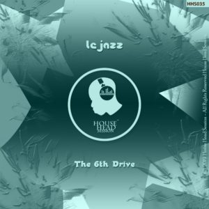 Lejazz, The 6th Drive, Original Mix, mp3, download, datafilehost, toxicwap, fakaza, Afro House, Afro House 2019, Afro House Mix, Afro House Music, Afro Tech, House Music