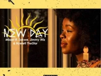 MBzet , New Day, Zakwe, Jimmy Wiz, Nyeleti The Star, mp3, download, datafilehost, toxicwap, fakaza, Afro House, Afro House 2019, Afro House Mix, Afro House Music, Afro Tech, House Music