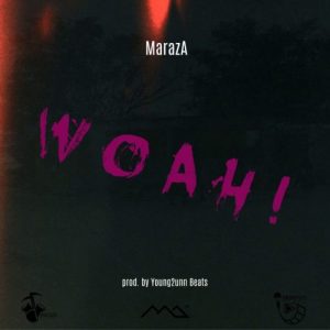 MarazA, Woah!, mp3, download, datafilehost, toxicwap, fakaza, Hiphop, Hip hop music, Hip Hop Songs, Hip Hop Mix, Hip Hop, Rap, Rap Music