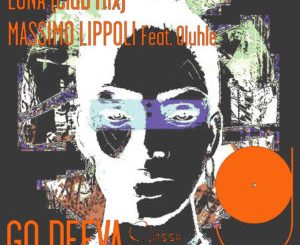 Massimo Lippoli, Oluhle, Lona, Club Mix, mp3, download, datafilehost, toxicwap, fakaza, Afro House, Afro House 2019, Afro House Mix, Afro House Music, Afro Tech, House Music