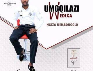 Mgqilazi Wedixa, Nunu Bery Yami, mp3, download, datafilehost, toxicwap, fakaza, Afro House, Afro House 2019, Afro House Mix, Afro House Music, Afro Tech, House Music