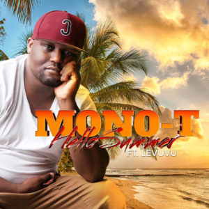 Mono T , Hello Summer, LeVuvu, mp3, download, datafilehost, toxicwap, fakaza, Afro House, Afro House 2019, Afro House Mix, Afro House Music, Afro Tech, House Music