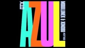 Moullinex, Xinobi, AZUL, mp3, download, datafilehost, toxicwap, fakaza, Deep House Mix, Deep House, Deep House Music, Deep Tech, Afro Deep Tech, House Music