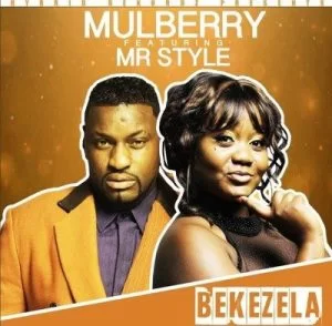 Mulberry, Bekezela, Mr Style, mp3, download, datafilehost, toxicwap, fakaza, Afro House, Afro House 2019, Afro House Mix, Afro House Music, Afro Tech, House Music