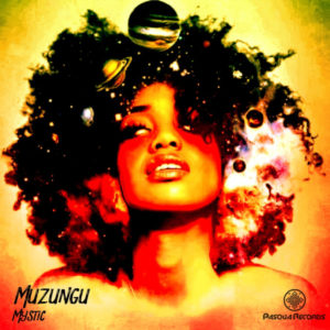 Muzungu, Mystic, Original Mix, mp3, download, datafilehost, toxicwap, fakaza, Afro House, Afro House 2019, Afro House Mix, Afro House Music, Afro Tech, House Music