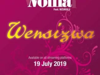 Noma, Wensizwa, Mzukulu, mp3, download, datafilehost, toxicwap, fakaza, Afro House, Afro House 2019, Afro House Mix, Afro House Music, Afro Tech, House Music